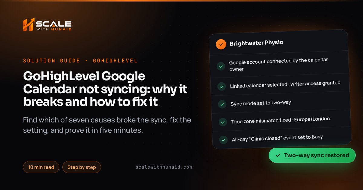 GoHighLevel Google Calendar not syncing: why it breaks and how to fix it — guide thumbnail